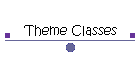 Theme Classes