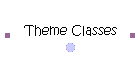 Theme Classes